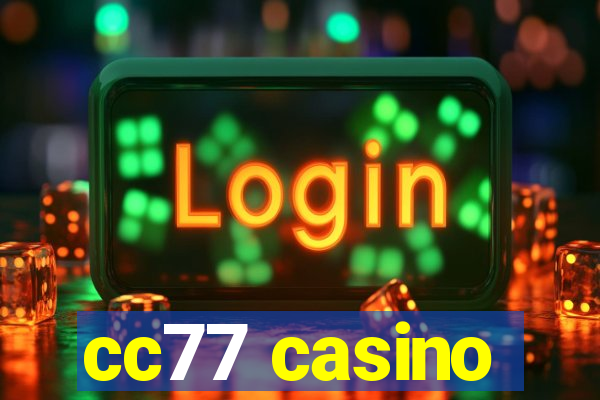 cc77 casino